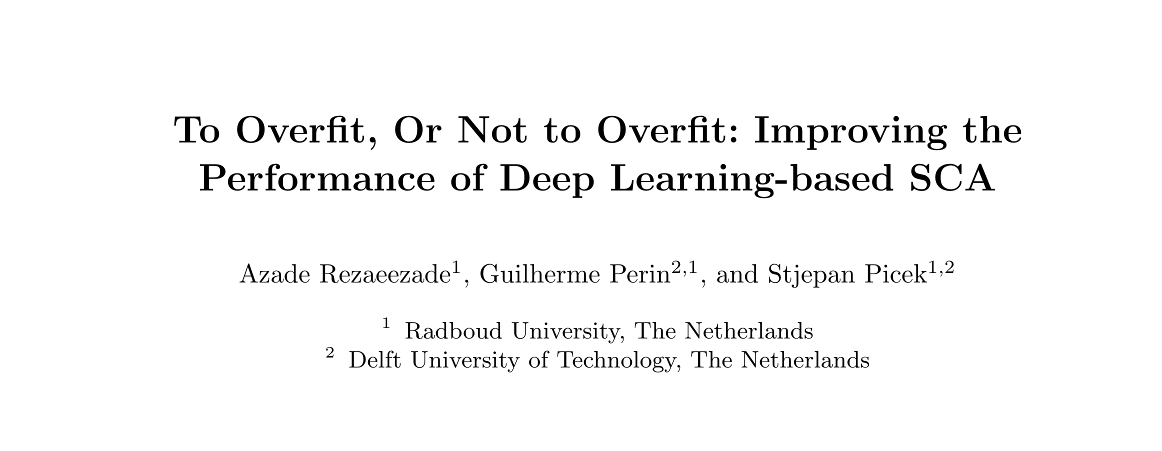 文献阅读笔记-To Overfit, Or Not to Overfit: Improving the Performance of Deep Learning-based SCA